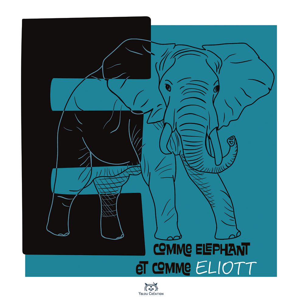 Prénom personnalisé - E comme éléphant et comme Eliott - Yblou Création