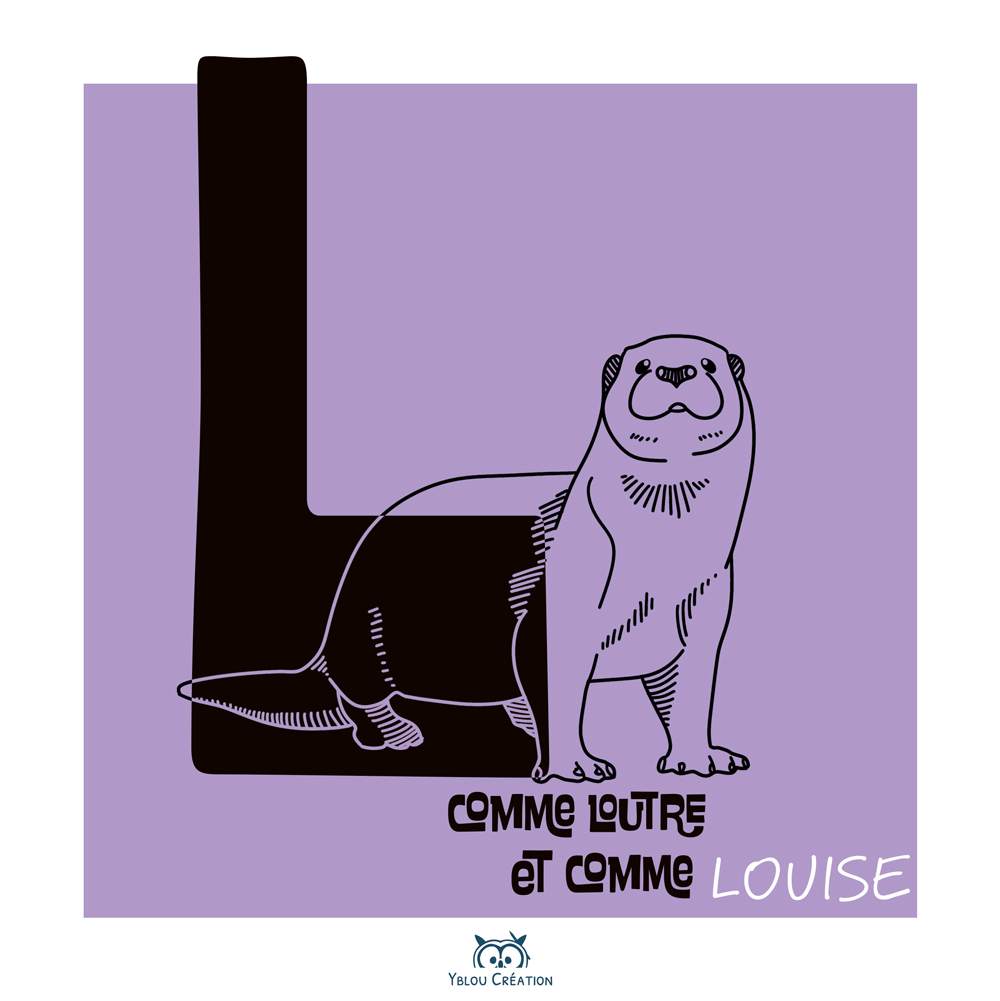 Prénom personnalisé - L comme Loutre et comme Louise - Yblou Création
